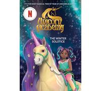 The Winter Solstice (Unicorn Academy, a Stepping Stone Book)