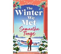 The Winter We Met: Discover an uplifting festive romance filled with warmth and holiday charm