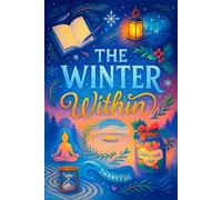 The Winter Within - A Deep Journal for December Reflection, Calm Focus & Christmas Gratitude
