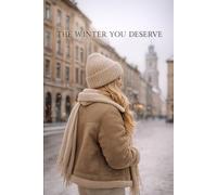 The Winter You Deserve: Checklists, Rituals & Aesthetic Moments