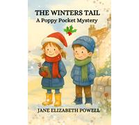 The Winters Tail: A Poppy Pocket Cozy Christmas Mystery Chapter Book for Children Ages 6-9
