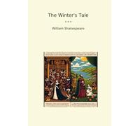 The Winter's Tale (Classic Books)