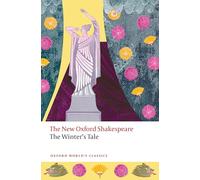 The Winter's Tale: New Oxford Shakespeare (Oxford World's Classics)
