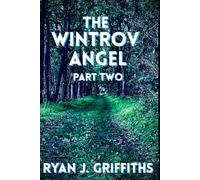 The Wintrov Angel: Part Two (The Wintrov Angel Project)