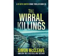The Wirral Killings: The multi-million selling Snowdonia Murder Mystery series (A DI Ruth Hunter Crime Thriller)