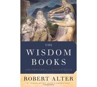 The Wisdom Books: Job, Proverbs, and Ecclesiastes - A Translation with Commentary by Alter, Robert (2010) Hardcover