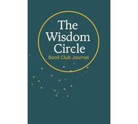 The Wisdom Circle: Book Club Journal