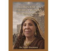 The Wisdom of a Faithful Woman: Devotional Reflections from the Wise Woman of Abel
