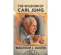 The Wisdom Of Carl Jung