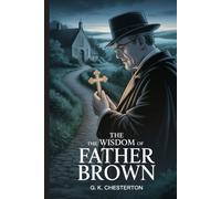 The wisdom of Father Brown: Annotated