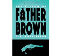 The Wisdom of Father Brown (Warbler Classics): 2 (Father Brown Mystery)