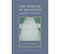 The Wisdom Of No Escape: And the Path of Loving-Kindness (Shambhala Library)
