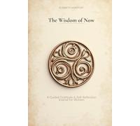The Wisdom of Now: A Guided Gratitude & Self-Reflection Journal for Women - 90 Days to Cultivate Serenity, Joy, and Self-Love