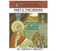 THE WISDOM OF SIRACH - Part Five: THE HEROES OF THE FAITH ACROSS THE AGES [Sir. 44- Sir. 51]: 46 (Patristic Commentary on the Old Testament)