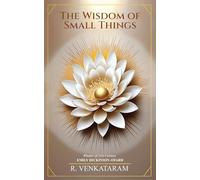 The Wisdom of Small Things