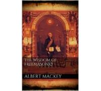The Wisdom Of The Freemasonry (ebook)