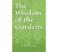 The Wisdom of the Gardens