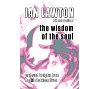 The Wisdom of the Soul: Profound Insights from the Life Between Lives: 3 (Books of the Soul)
