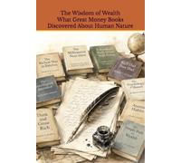 The Wisdom of Wealth: What a Century of Bestselling Money Books Reveals