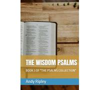 THE WISDOM PSALMS: BOOK 3 OF "THE PSALMS COLLECTION"