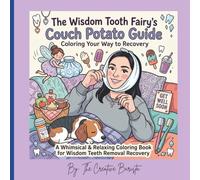 The Wisdom Tooth Fairy’s Couch Potato Guide: Coloring Your Way to Recovery