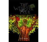 The Wisdom Tree - Illustrated Edition: What happens when a very young boy meets a very old tree?