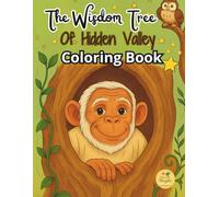 The Wisdom Tree of Hidden Valley Coloring Book: A Coloring Journey Through Friendship, Wisdom & Woodland Magic