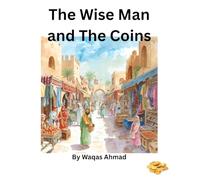 The Wise Man and the Coins: A thoughtful family and children's story book about charity and kindness.