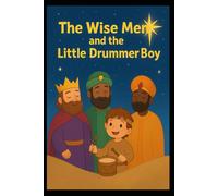 The Wise Men and the Little Drummer Boy