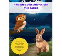 The Wise Owl and Oliver the Rabbit