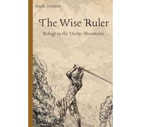 The Wise Ruler: Refuge in the Hortec Mountains