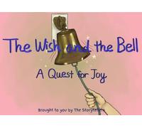 The Wish and The Bell: A Quest for Joy