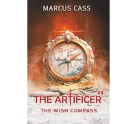 The Wish Compass (The Artificer Book 8): A Portal Progression Fantasy Series