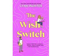 The Wish Switch: From the bestselling author of Better than the Movies. A not-to-be-missed story about sweet crushes, friendship, and the magic mishaps along the way.