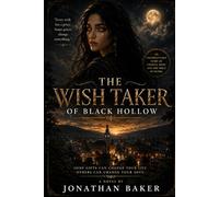The Wish-Taker of Black Hollow