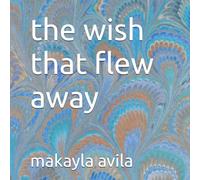 the wish that flew away