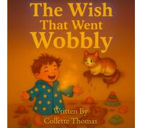 The Wish That Went Wobbly: A SENDStrong Story