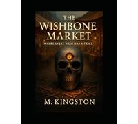 The Wishbone Market: Every wish pays a price