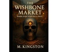 The Wishbone Market: Where every wish pays a price