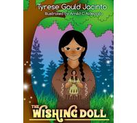 The Wishing Doll: An Indigenous Tale of Wisdom, Wonder, and Wishes