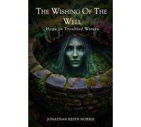The Wishing of the Well: Hope in Troubled Waters