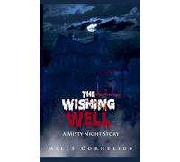 The Wishing Well: A Misty Night Story