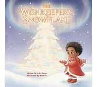 The Wishkeeper's Snowflake (William’s North Pole Wish Series)