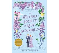 The Wisteria Society of Lady Scoundrels: 1 (Dangerous Damsels)