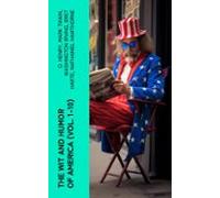 The Wit And Humor Of America (vol. 1-10) (ebook)