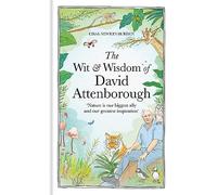 The Wit and Wisdom of David Attenborough: A celebration of our favourite naturalist
