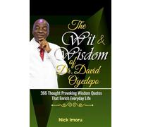 The Wit and Wisdom of Dr. David Oyedepo