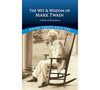 The Wit and Wisdom of Mark Twain: A Book of Quotations (Dover Thrift Editions)