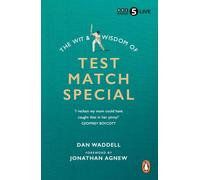 The Wit and Wisdom of Test Match Special