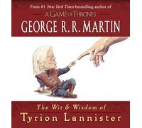 The Wit & Wisdom of Tyrion Lannister (A Song of Ice and Fire)